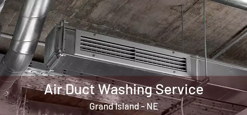 Air Duct Washing Service Grand Island - NE