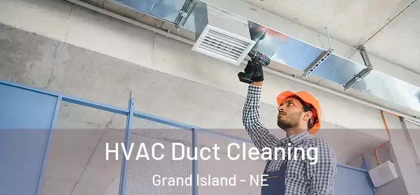  HVAC Duct Cleaning Grand Island - NE